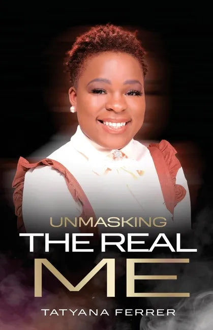 Unmasking The Real Me - Paperback