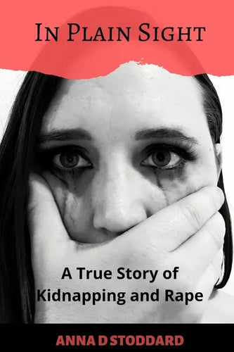 In Plain Sight: A True Story of Kidnapping and Rape - Paperback