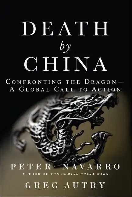 Death by China: Confronting the Dragon - A Global Call to Action - Paperback