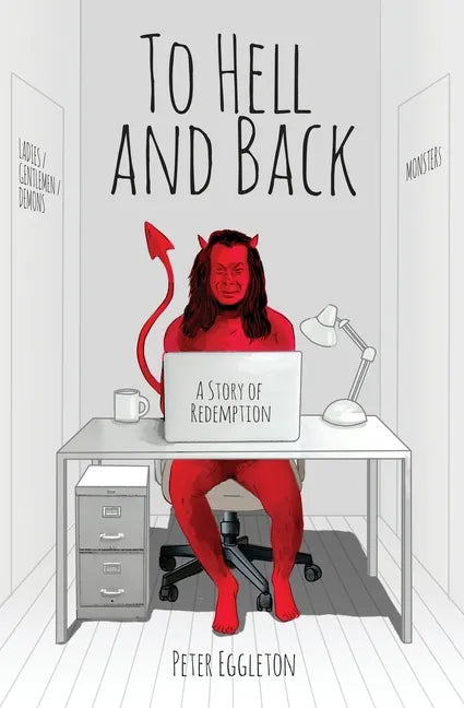 To Hell and Back -- a Story of Redemption - Paperback