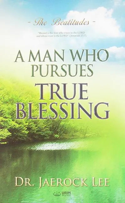 A Man Who Pursues True Blessing - Paperback