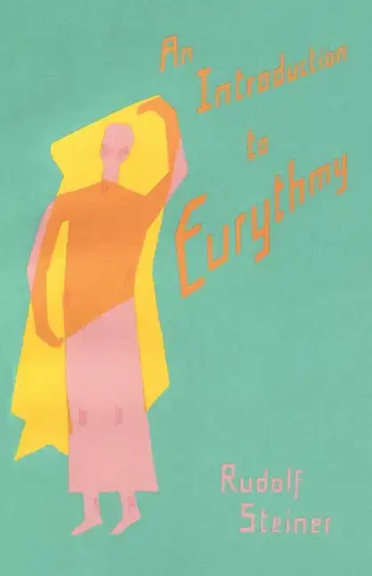 An Introduction to Eurythmy: (Cw 277a) - Paperback