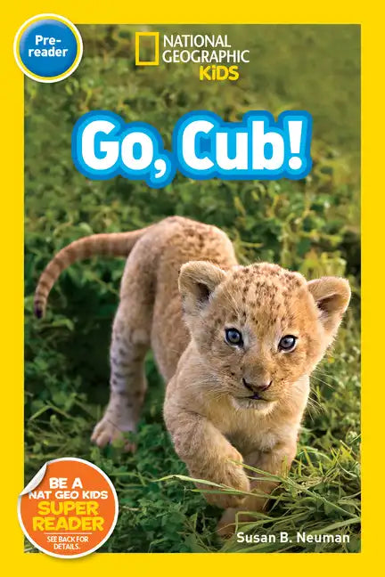 Go, Cub! (National Geographic Kids Readers, Pre-Reader) - Paperback