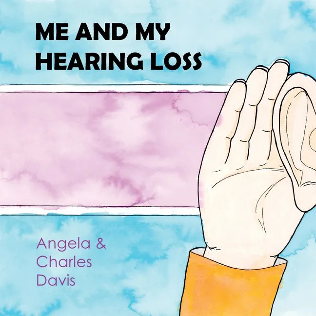 Me and My Hearing Loss - Paperback