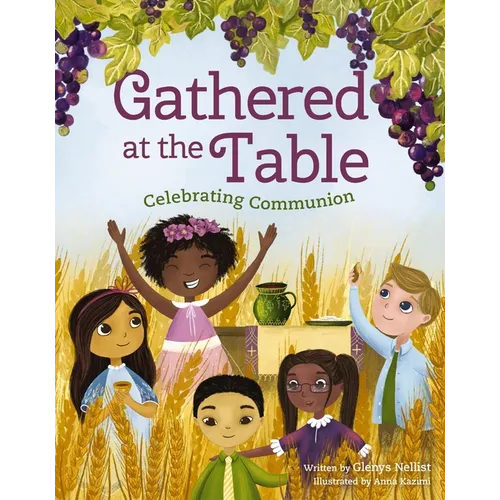 Gathered at the Table: Celebrating Communion - Hardcover