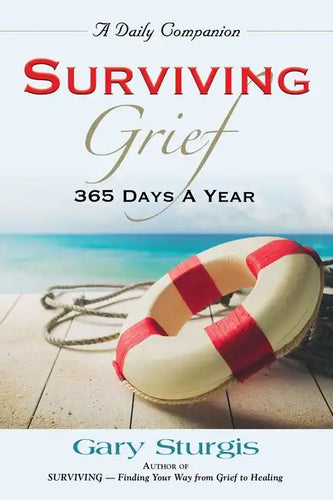 Surviving Grief: 365 Days a Year - Paperback