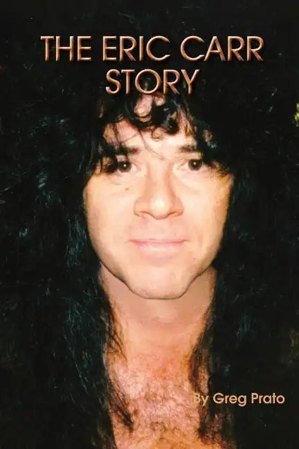 The Eric Carr Story - Paperback