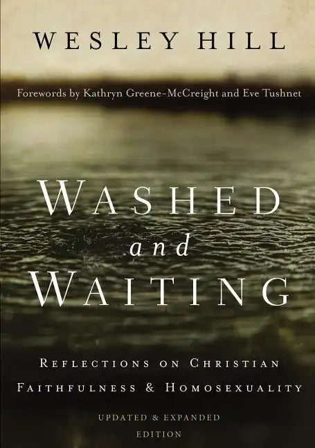 Washed and Waiting: Reflections on Christian Faithfulness and Homosexuality - Paperback