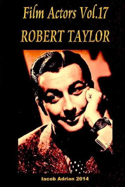 Film Actors Vol.17 ROBERT TAYLOR - Paperback