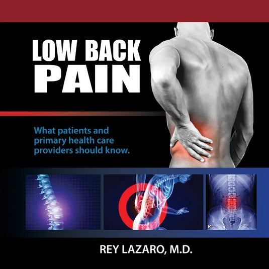 Low Back Pain, What patients and primary care health care providers should know - Paperback