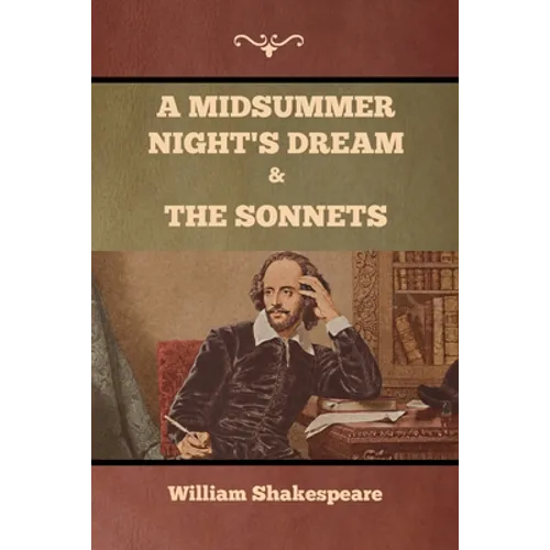 A Midsummer Night's Dream and The Sonnets - Paperback