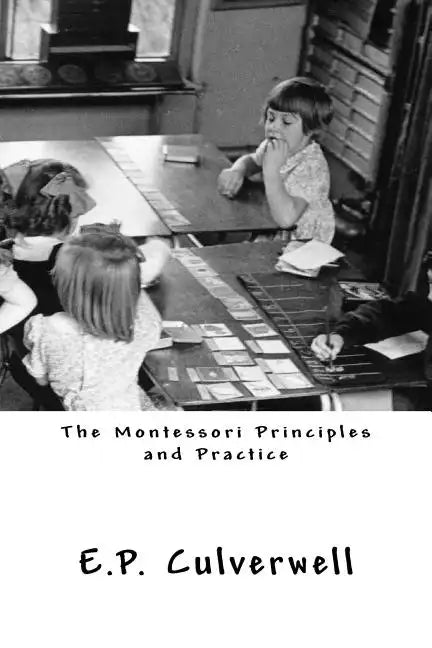 The Montessori Principles and Practice - Paperback