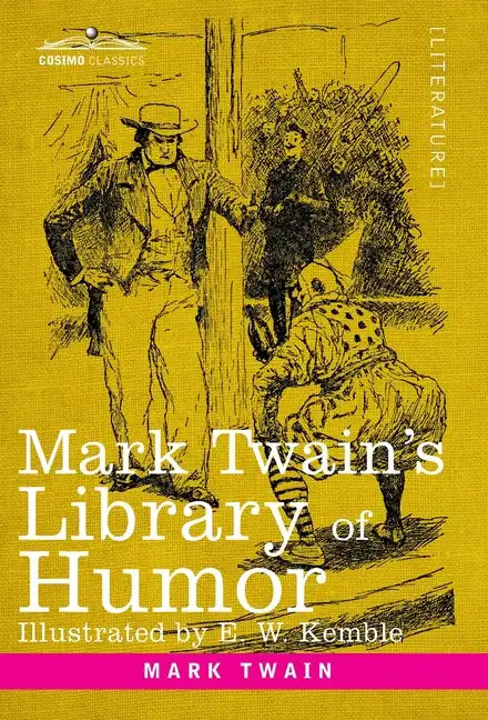 Mark Twain's Library of Humor: Originally Illustrated - Hardcover