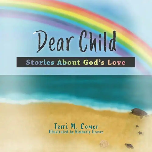 Dear Child: Stories About God's Love - Paperback