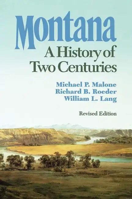 Montana: A History of Two Centuries - Paperback