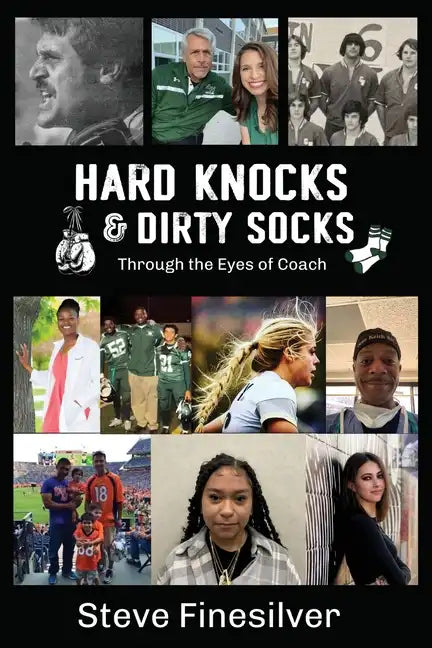 Hard Knocks & Dirty Socks: Through the Eyes of Coach - Paperback