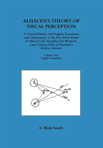 Alhacen's Theory of Visual Perception (First Three Books of Alhacen's de Aspectibus), Volume Two--English Translation: Transactions, American Philosop - Paperback
