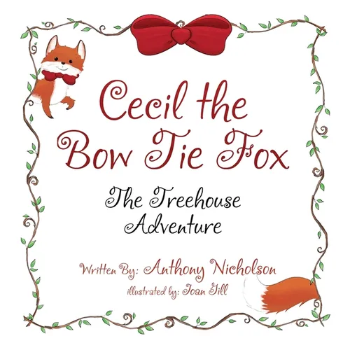 Cecil the Bow Tie Fox: The Tree House Adventure - Hardcover