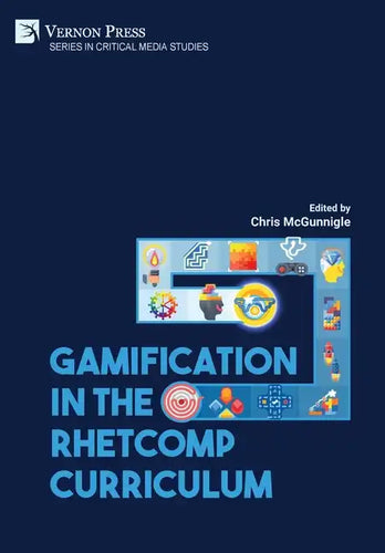 Gamification in the RhetComp Curriculum - Hardcover