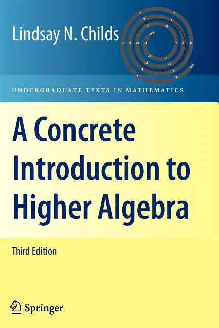 A Concrete Introduction to Higher Algebra - Paperback