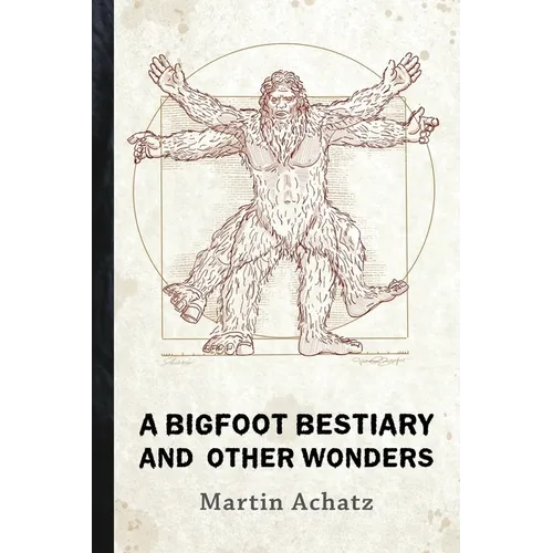 A Bigfoot Bestiary and Other Wonders: Poems - Paperback