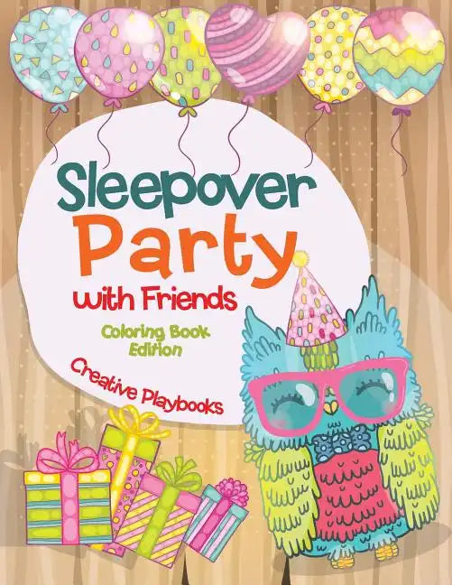 Sleepover Party with Friends Coloring Book Edition - Paperback
