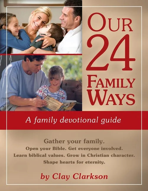 Our 24 Family Ways: A Family Devotional Guide - Paperback