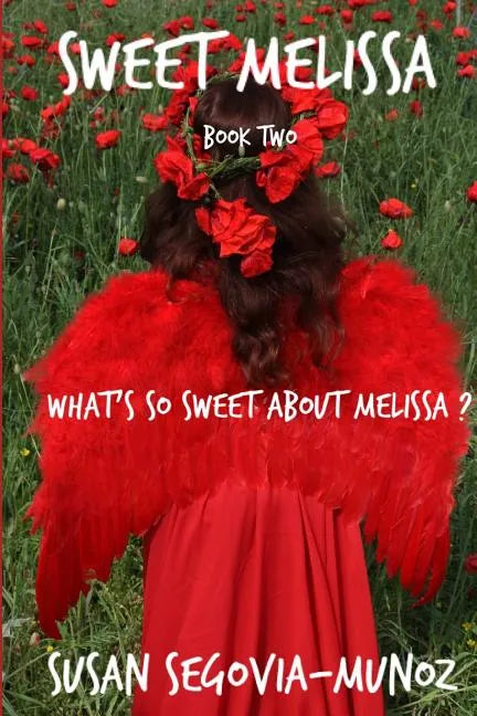 Sweet Melissa: What's So Sweet About Melissa?: What's so Sweet about Melissa? - Paperback