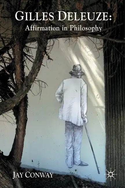 Gilles Deleuze: Affirmation in Philosophy - Paperback