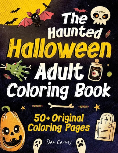 The Haunted Halloween Adult Coloring Book: 50+ Original Coloring Pages - Paperback