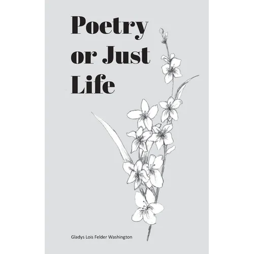 Poetry or Just Life - Paperback