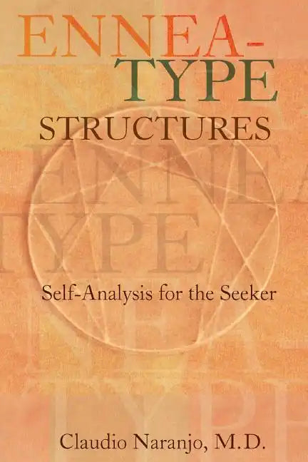 Ennea-type Structures: Self-Analysis for the Seeker - Paperback