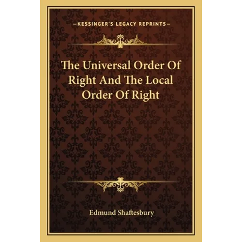 The Universal Order Of Right And The Local Order Of Right - Paperback