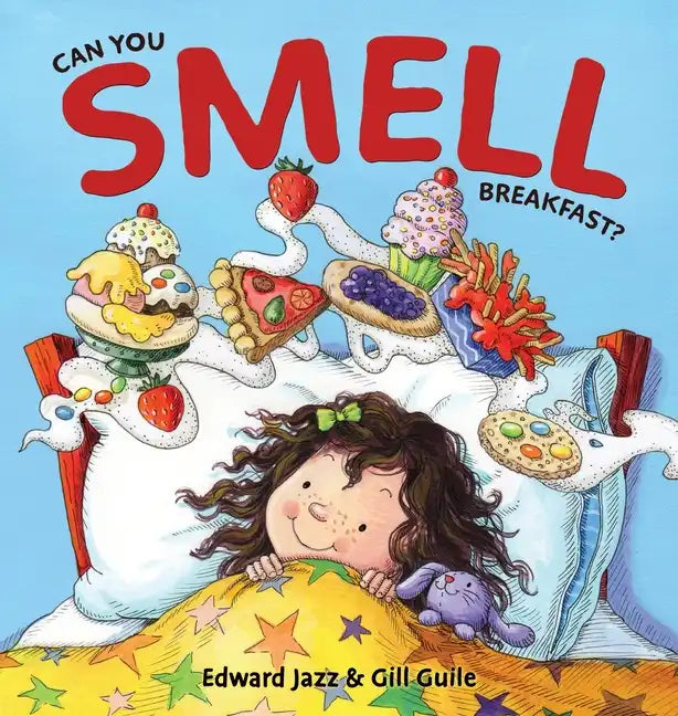 Can You Smell Breakfast?: A Five Senses Book For Kids Series (Kids Food Book, Smell Kids Book) - Hardcover