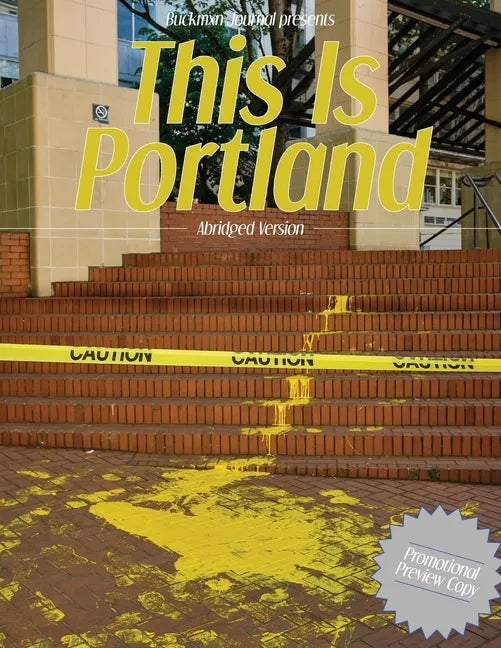 Buckman Journal: Anthology of Artists and Writers: This is Portland - Paperback