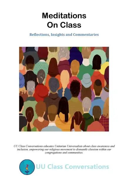 Meditations on Class: Reflections, Insights, and Commentaries - Paperback