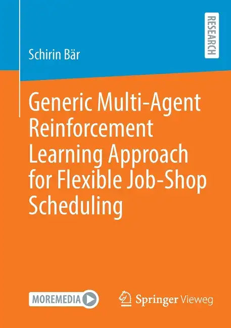 Generic Multi-Agent Reinforcement Learning Approach for Flexible Job-Shop Scheduling - Paperback