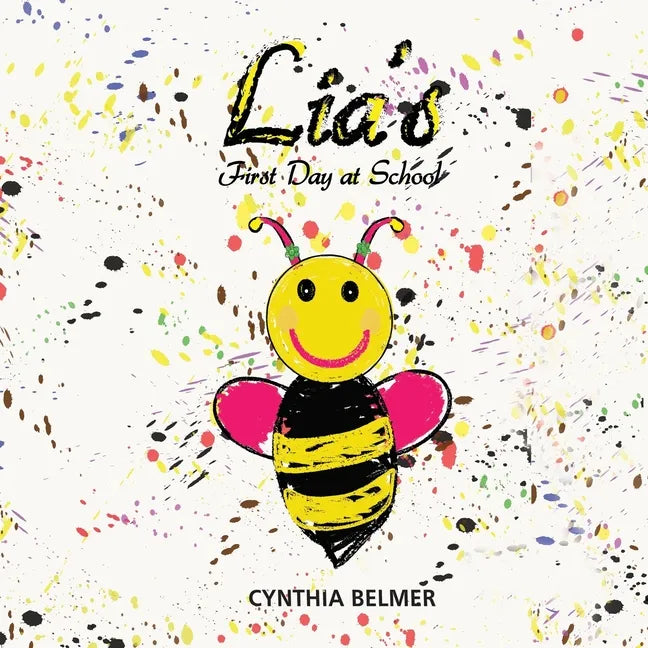 Lia's First Day at School: a fun story that teaches preschoolers how to manage their separation anxiety through breathing and visualization - Paperback