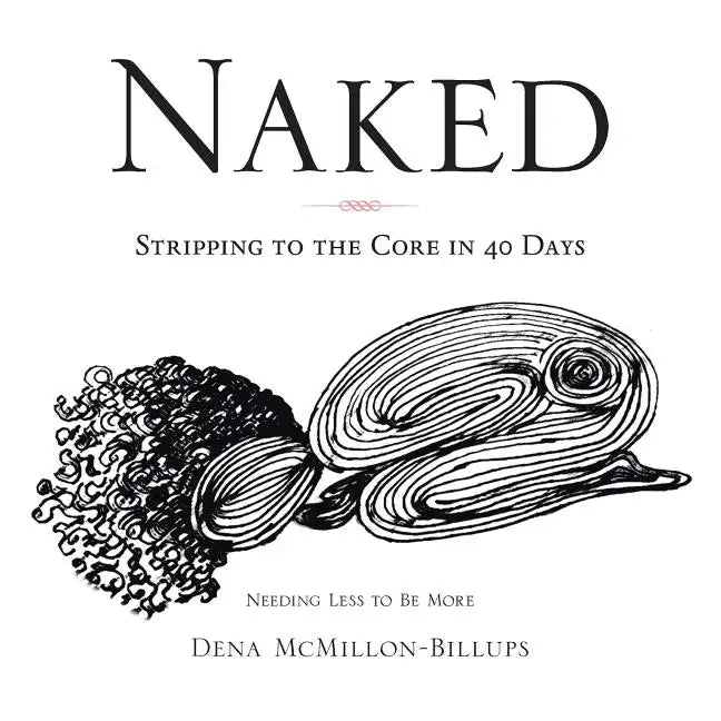 Naked: Stripping to the Core in 40 Days - Paperback