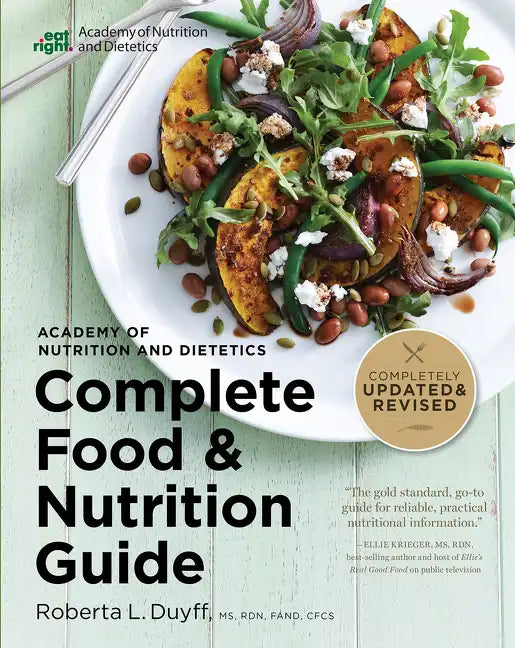 Academy of Nutrition and Dietetics Complete Food and Nutrition Guide, 5th Ed - Paperback
