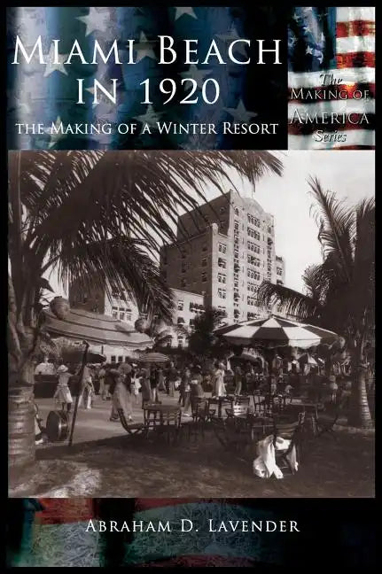 Miami Beach in 1920 - Hardcover