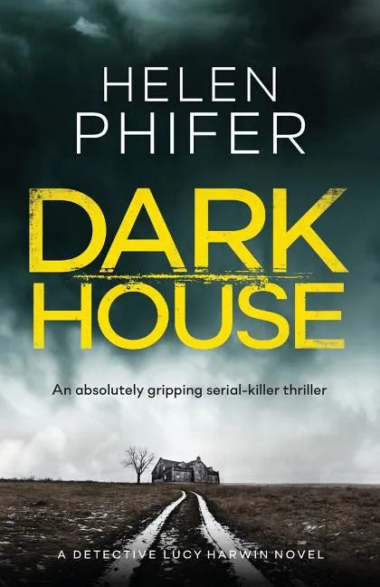 Dark House: An Absolutely Gripping Serial Killer Thriller - Paperback