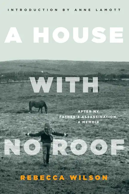 A House with No Roof: After My Father's Assassination, A Memoir - Paperback
