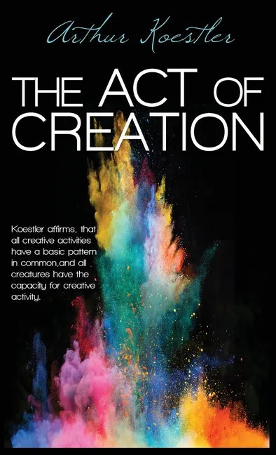 The Act of Creation - Hardcover