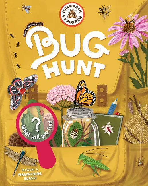 Backpack Explorer: Bug Hunt: What Will You Find? - Hardcover
