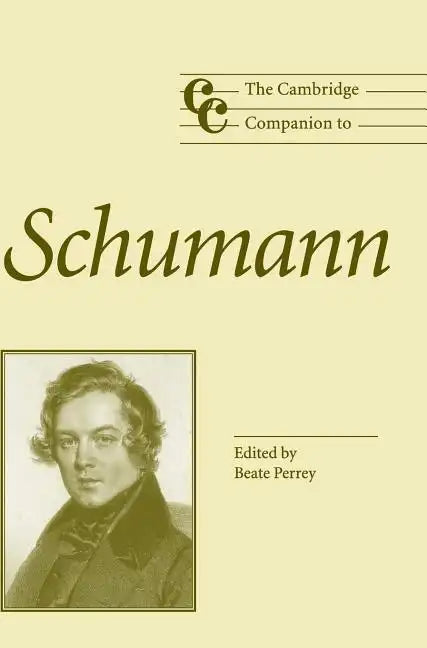 The Cambridge Companion to Schumann - Hardcover