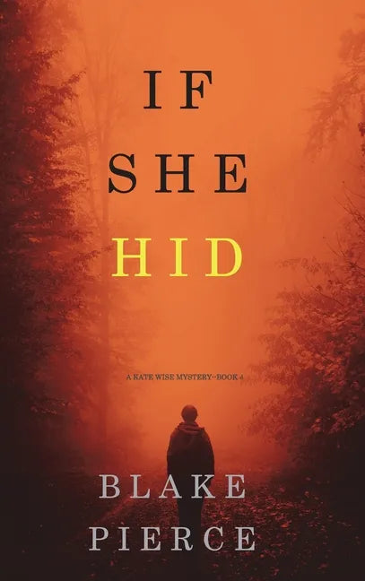 If She Hid (A Kate Wise Mystery-Book 4) - Hardcover