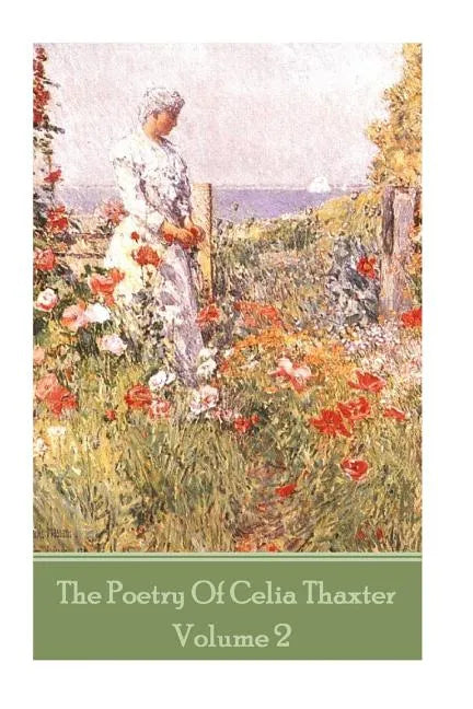 The Poetry of Celia Thaxter - Volume II - Paperback