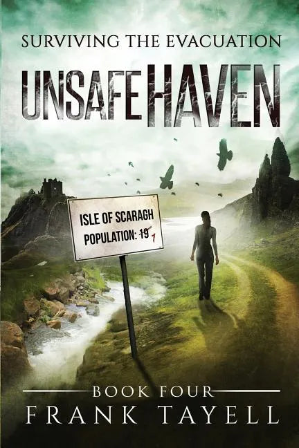 Surviving The Evacuation, Book 4: Unsafe Haven - Paperback