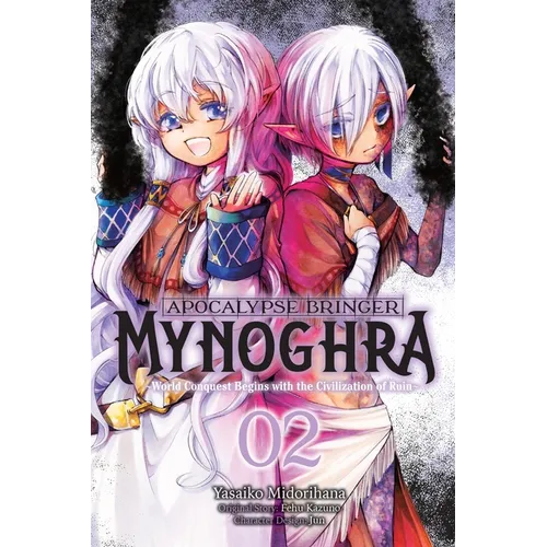 Apocalypse Bringer Mynoghra, Vol. 2 (Manga): World Conquest Begins with the Civilization of Ruin - Paperback